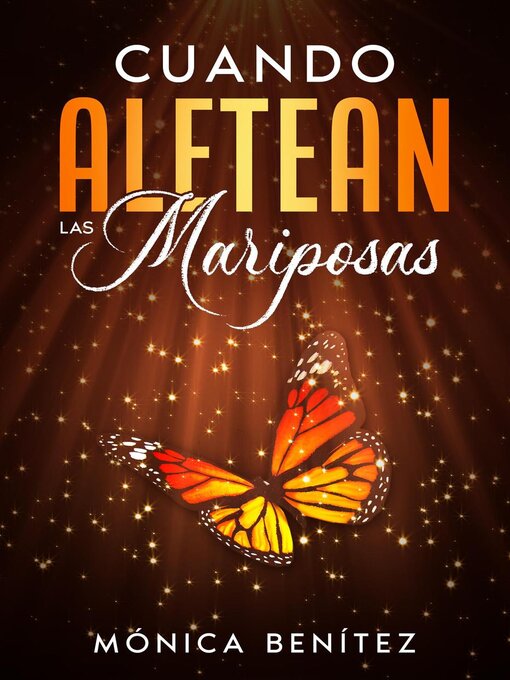 Title details for Cuando aletean las mariposas by Mónica Benítez - Available